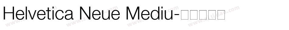 Helvetica Neue Mediu字体转换